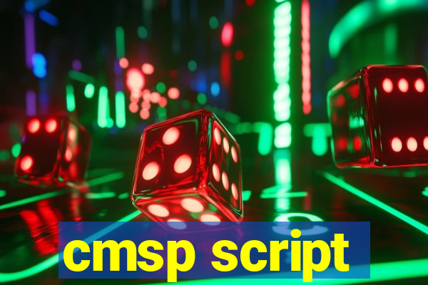 cmsp script